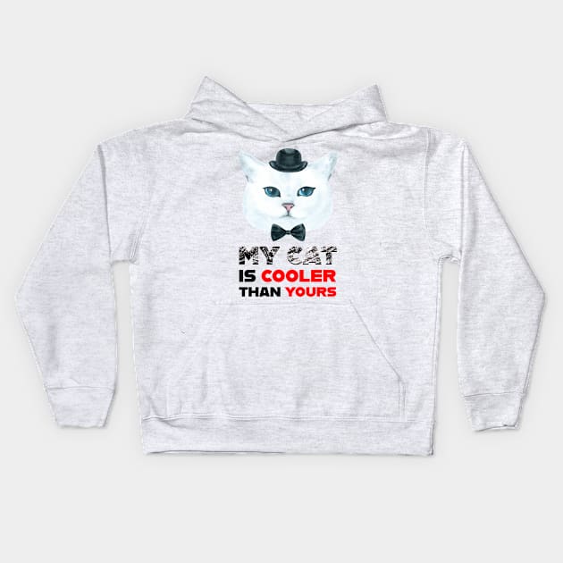 MY CAT IS COOLER THAN YOURS Kids Hoodie by PrimalWarfare